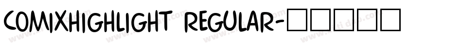 ComixHighlight Regular字体转换